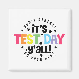 Stress Do Your Best You Got This Test Day Magnet