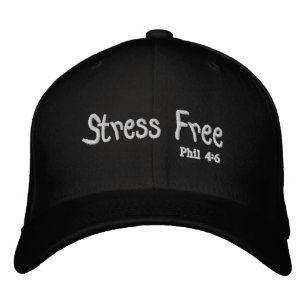 Stress Free Phil 4:6 Customize it Embroidered Hat