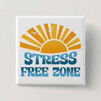 Stress Free Zone 2 Inch Square Button