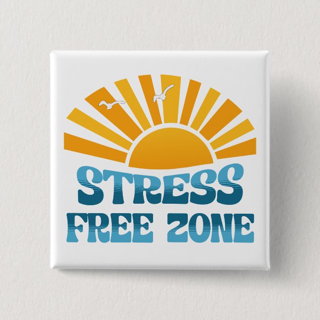Stress Free Zone 2 Inch Square Button (Front)