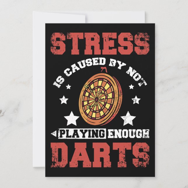Stress is caused by not playing enough darts invitation (Front)