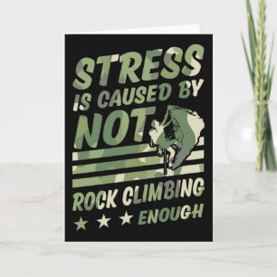 Stress Is Caused By Not Rock Climbing Enough _2  Card