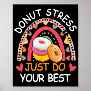 Stress Just Do Ur Best Rock The Test Day Teacher  Poster
