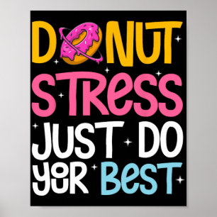 Stress Just Do Your Best Rock The Test Day Teacher Poster