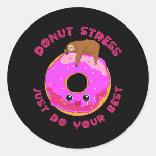Stress Just Do Your Best Test Day Sloth Design  Classic Round Sticker