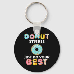 Stress Just Do Your Best Test Day Teacher Gifts  Keychain