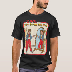 Stress Out Funny Sarcastic Woman Mirror Retro T-Shirt