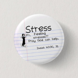 Stress Pin...with verse 1 Inch Round Button