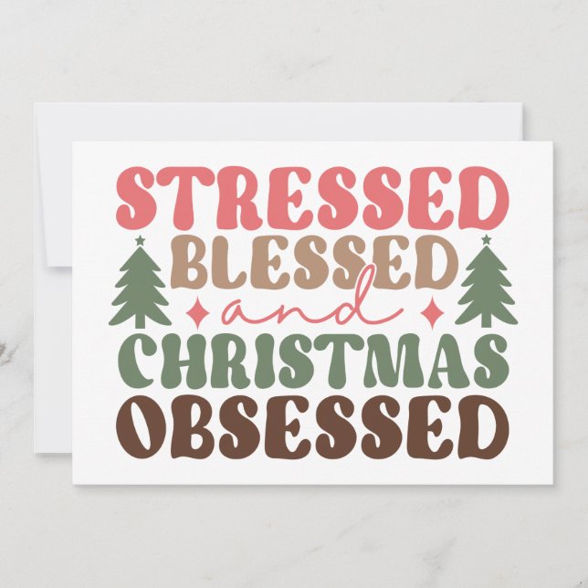 Stressed, Blessed, and Christmas Obsessed Card (Front)