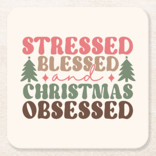 Stressed, Blessed, and Christmas Obsessed Square Paper Coaster