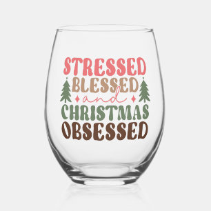 Stressed, Blessed, and Christmas Obsessed Stemless Wine Glass
