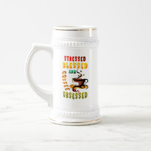 Stressed Blessed And Coffee Obsessed Beer Stein