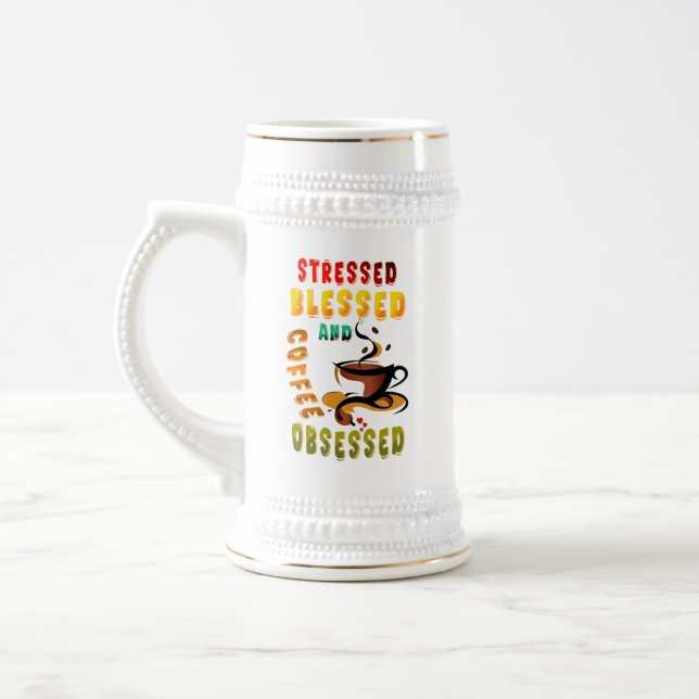 Stressed Blessed And Coffee Obsessed Beer Stein (Left)