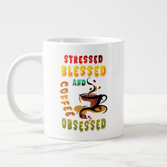 Stressed Blessed And Coffee Obsessed Large Coffee Mug (Left)