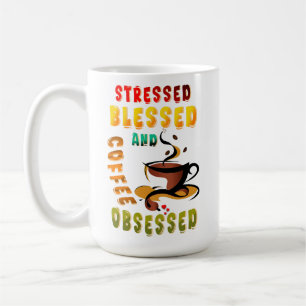 Stressed Blessed And Coffee Obsessed Mug
