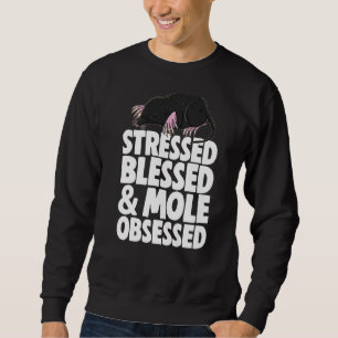 Stressed Blessed Mole Rat Women Cute Little Mole Sweatshirt