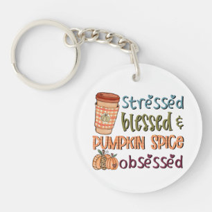 Stressed Blessed & Pumpkin Spice Obsessed Autumn Keychain