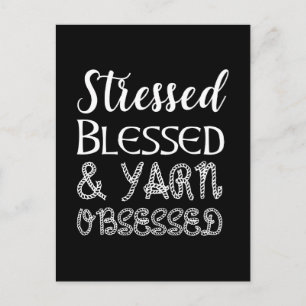 Stressed Blessed & Yarn Obsessed Postcard