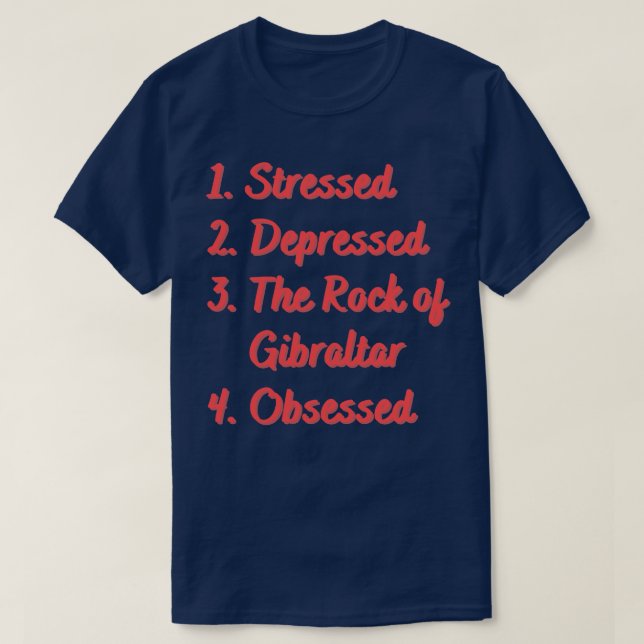 Stressed Depressed The Rock of Gibraltar T-Shirt (Design Front)
