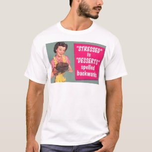 Stressed is Desserts Backwards T-Shirt