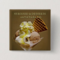 STRESSED is DESSERTS spelled backwards