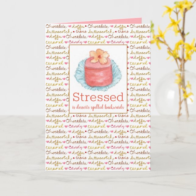 Stressed Is Desserts Spelled Backwards Be Calm Card (Yellow Flower)
