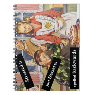 Stressed is Desserts Spelled Backwards Notebook