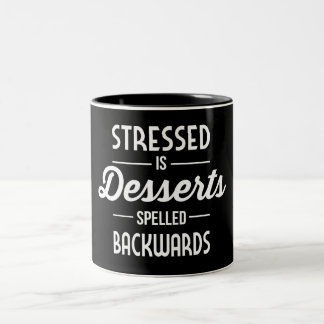 Stressed is Desserts Spelled Backwards Two-Tone Coffee Mug