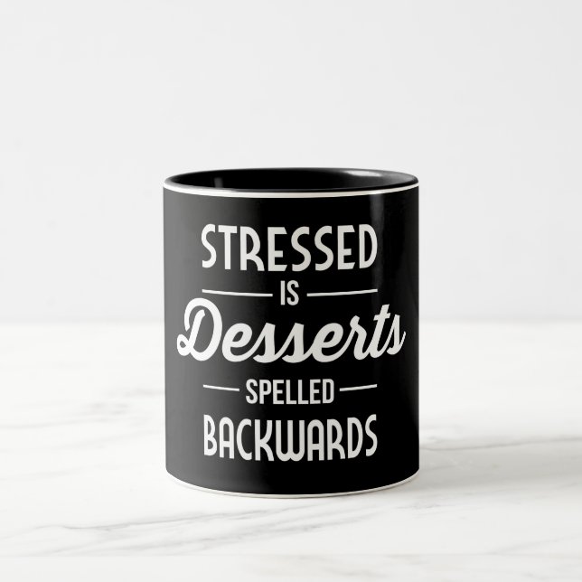 Stressed is Desserts Spelled Backwards Two-Tone Coffee Mug (Center)
