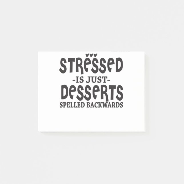 Stressed Is Just Desserts Spelled Backwards Post-it Notes (Front)