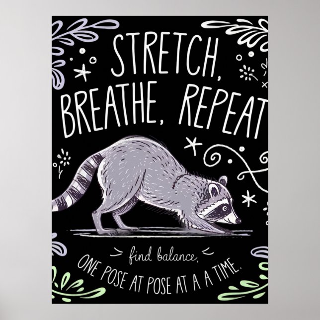 Stretch Breathe Repeat - Cute Yoga Raccoon Design Poster (Front)