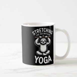 Stretching The Definition Of Yoga Sloth _1 Coffee Mug
