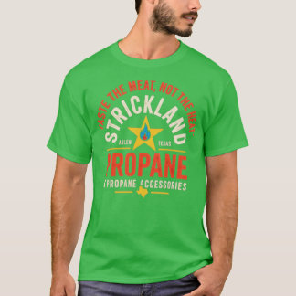 Strickland Propane & Propane Accessories T-Shirt