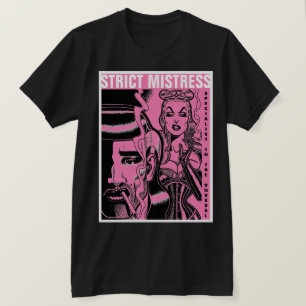 Strict Mistress T-Shirt