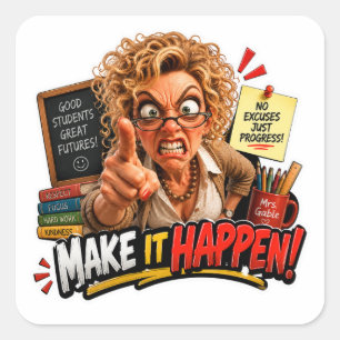 Strict Teacher Make It Happen Sticker