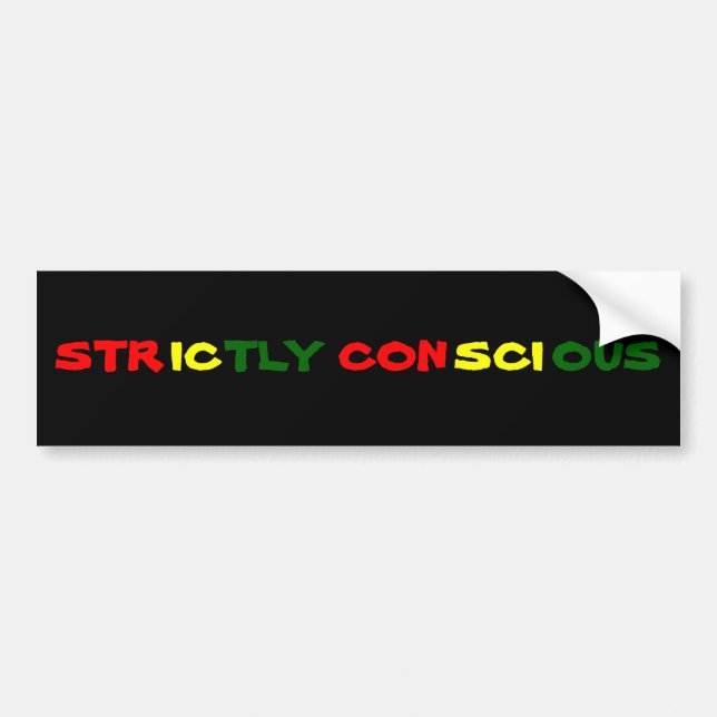 STRICTLY CONSCIOUS BUMPER STICKER (Front)