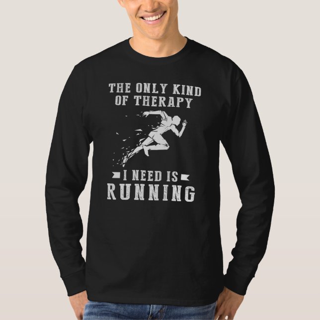 Stride to Smiles with The Only Therapy Needed: Run T-Shirt (Front)