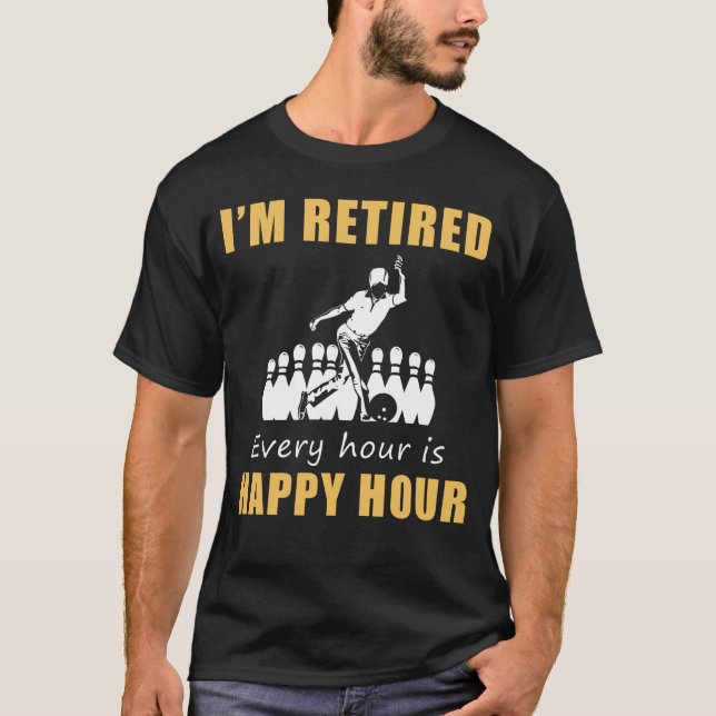 Strike a Perfect Note in Retirement! Happy Hour Bo T-Shirt (Front)