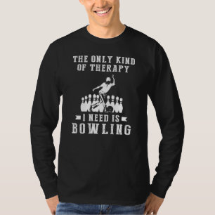 Strike a Smile with The Only Therapy Needed: Bowli T-Shirt