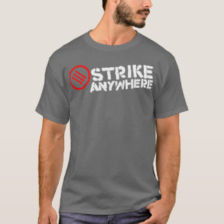 Strike Anywhere T-Shirt