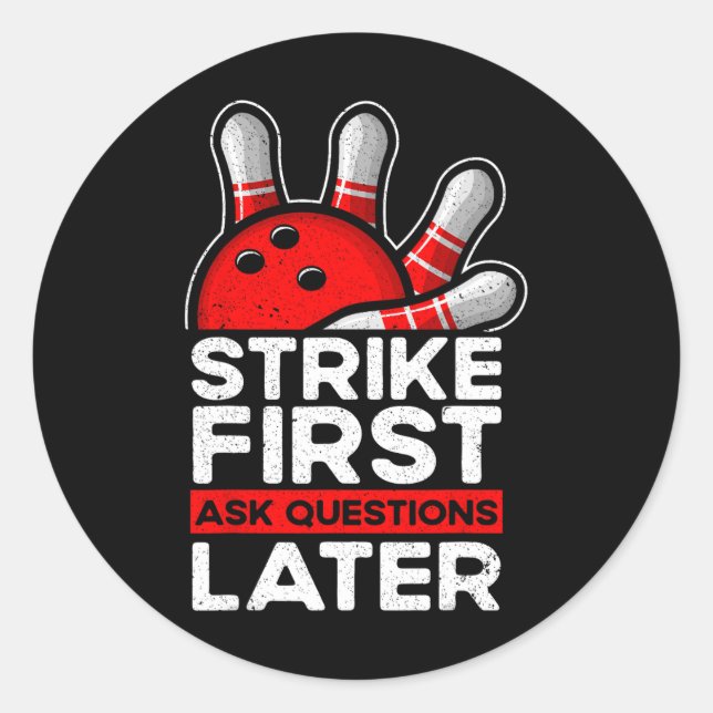Strike - Bowler Bowling Ball Funny Bowling  Classic Round Sticker (Front)