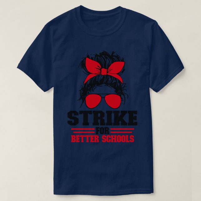 Strike For Better Schools T-Shirt (Design Front)