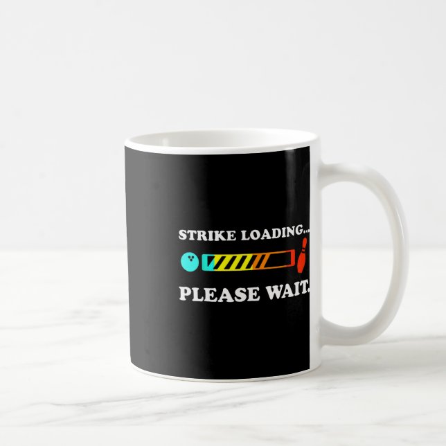 Strike Loading Please Wait Bowling  Coffee Mug (Right)