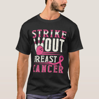 Strike Out Breast Cancer Awareness Bowling Strike  T-Shirt