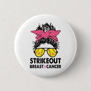 Strike Out Breast Cancer Awareness Messy Bun Softl 2 Inch Round Button