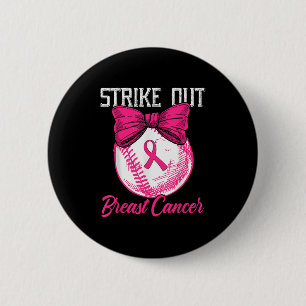 Strike Out Breast Cancer Baseball Breast Cancer Aw 2 Inch Round Button