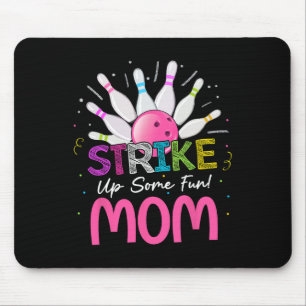 Strike Up Some Fun Mom Of The Birthday Girl Bowlin Mouse Pad