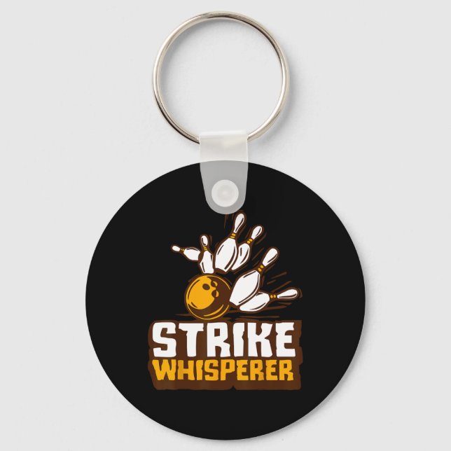 Strike Whisperer Bowling Funny Bowler League Team  Keychain (Front)