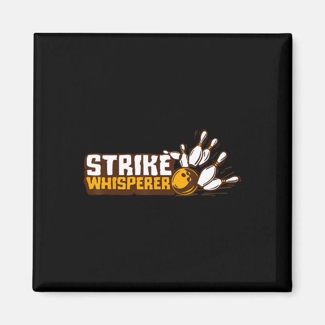 Strike Whisperer Bowling Funny Bowler League Team  Magnet (Front)