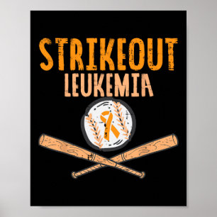 Strikeout Leukaemia Bysebyll Orange Ribbon Cancer  Poster